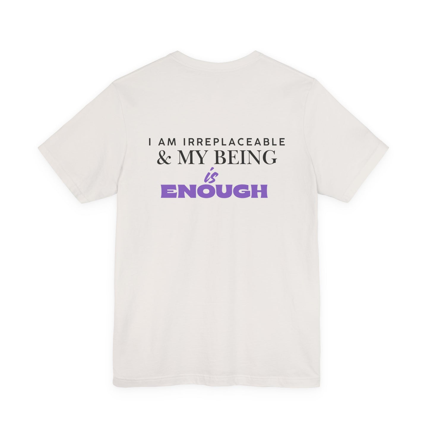 Empowerment Tee - I am Irreplaceable