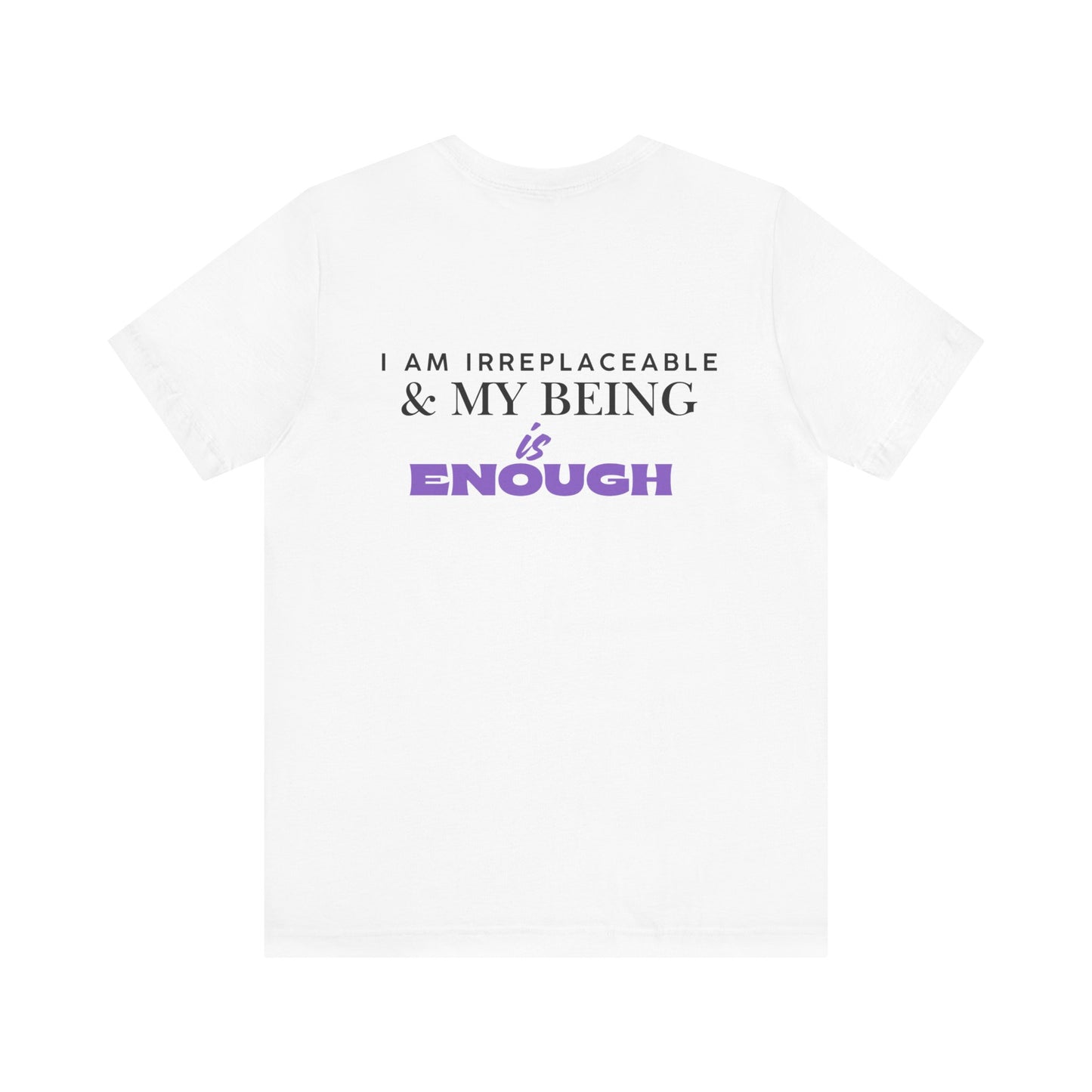 Empowerment Tee - I am Irreplaceable