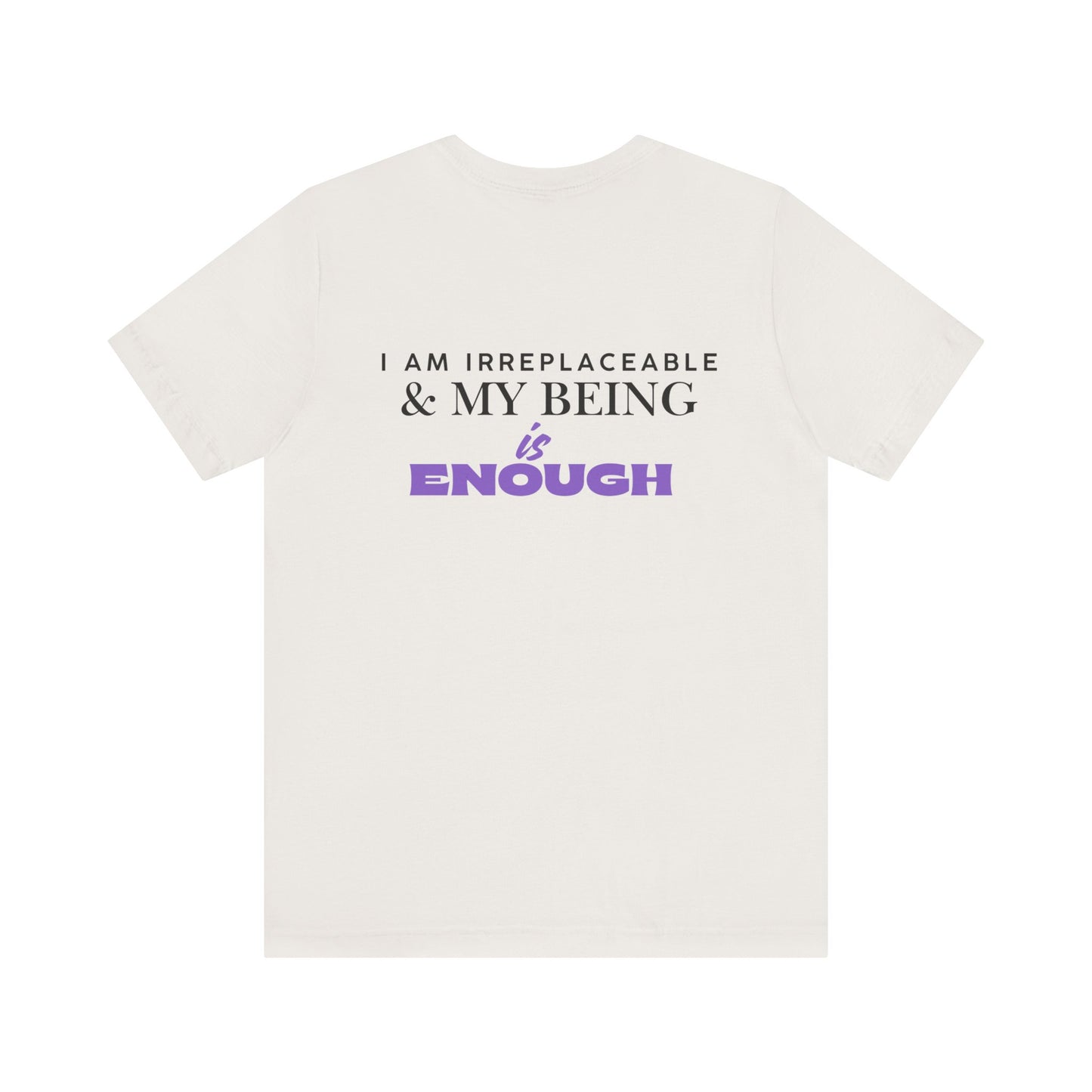 Empowerment Tee - I am Irreplaceable