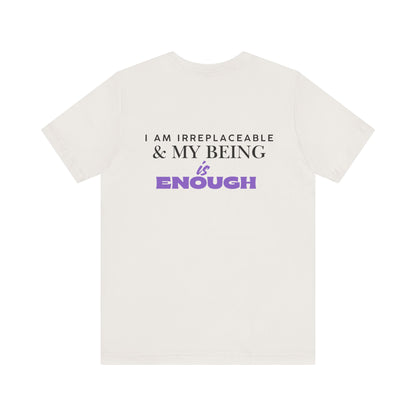 Empowerment Tee - I am Irreplaceable