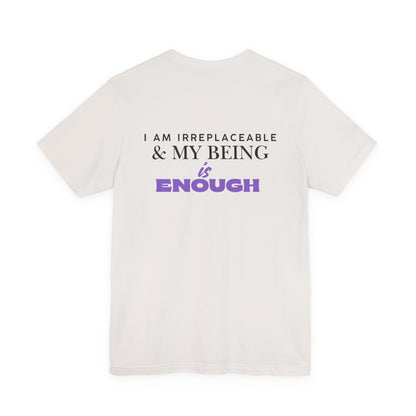 Empowerment Tee - I am Irreplaceable