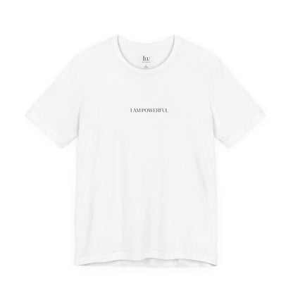 Empowerment Tee - I am Powerful