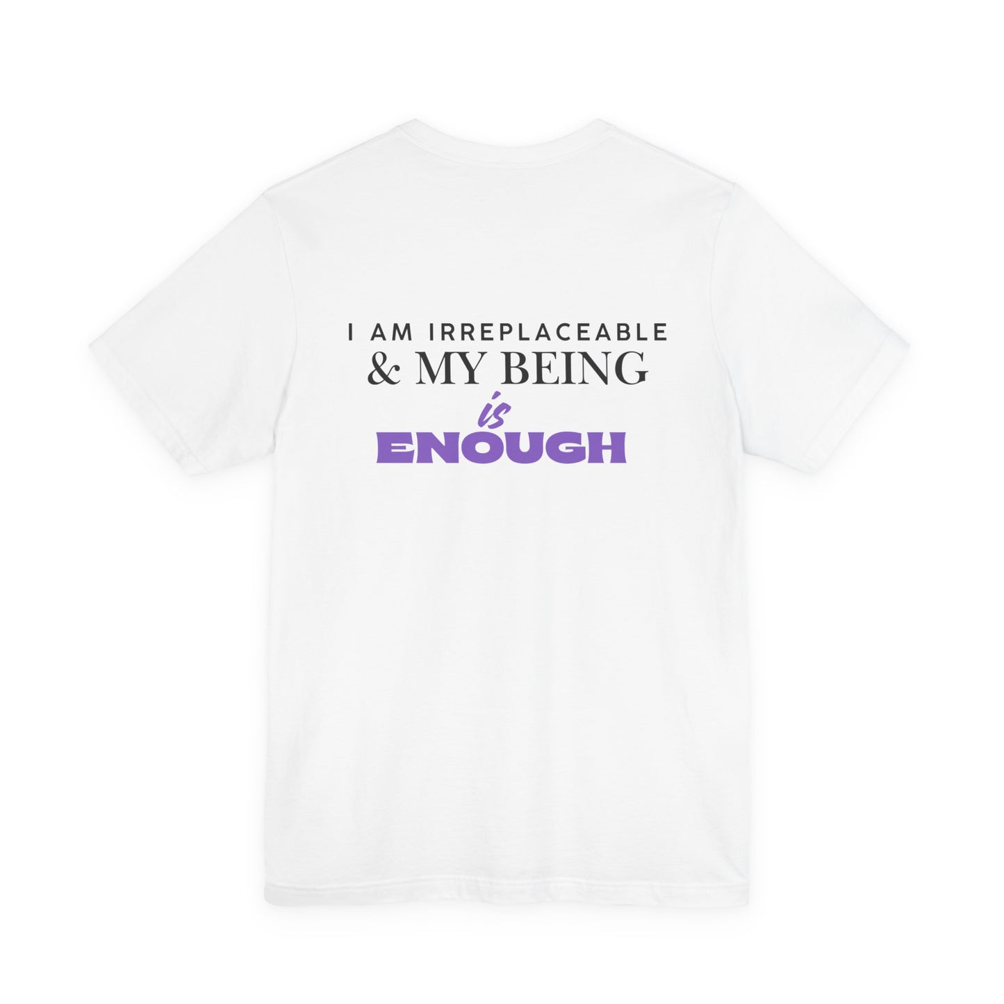 Empowerment Tee - I am Irreplaceable
