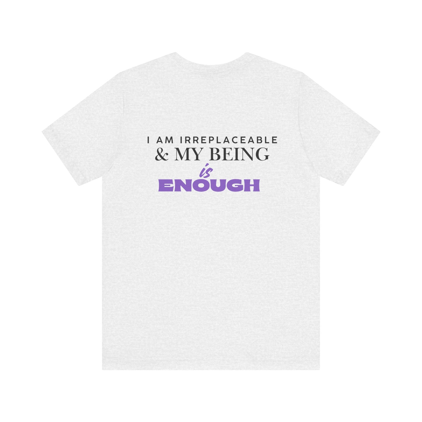 Empowerment Tee - I am Irreplaceable