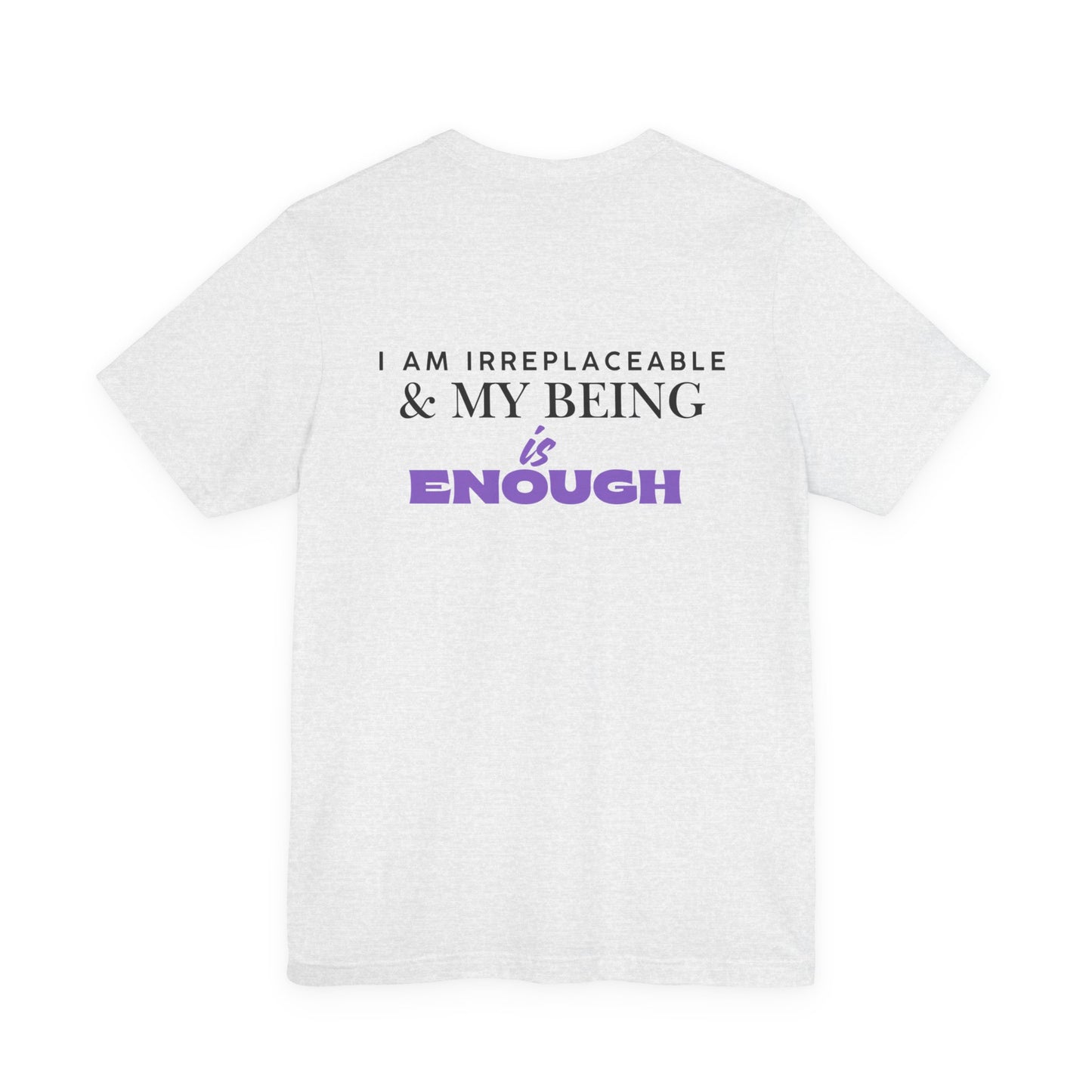 Empowerment Tee - I am Irreplaceable