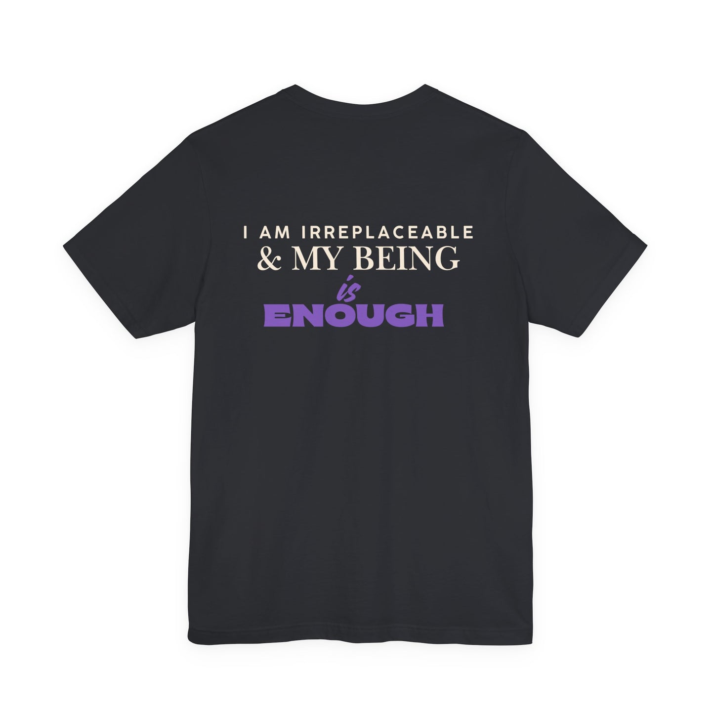 Empowerment Tee - I am Irreplaceable