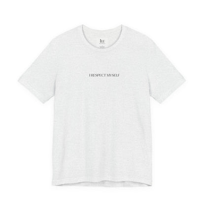 Self-Love Tee - I Respect Myself