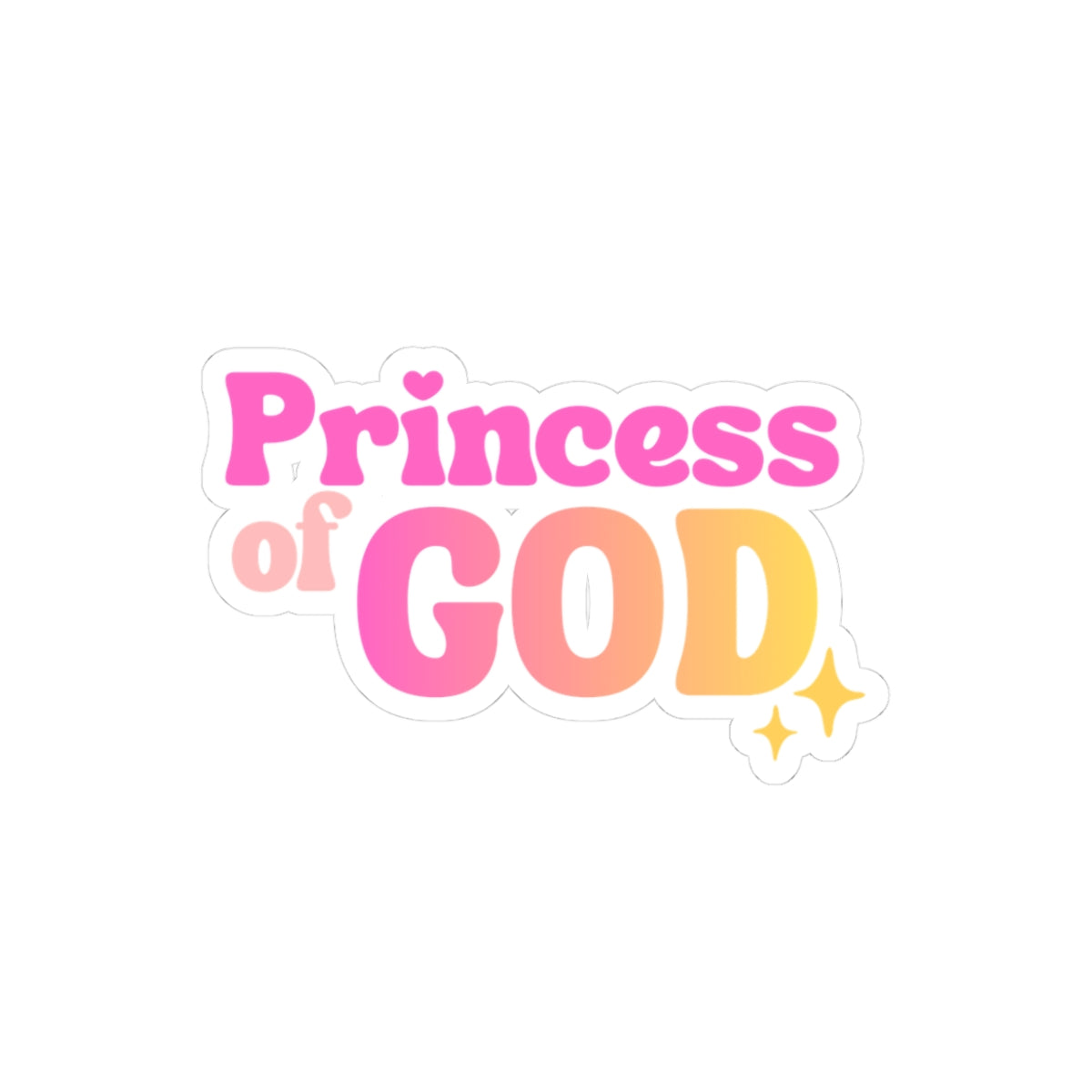 Faith Sticker – Princess of God