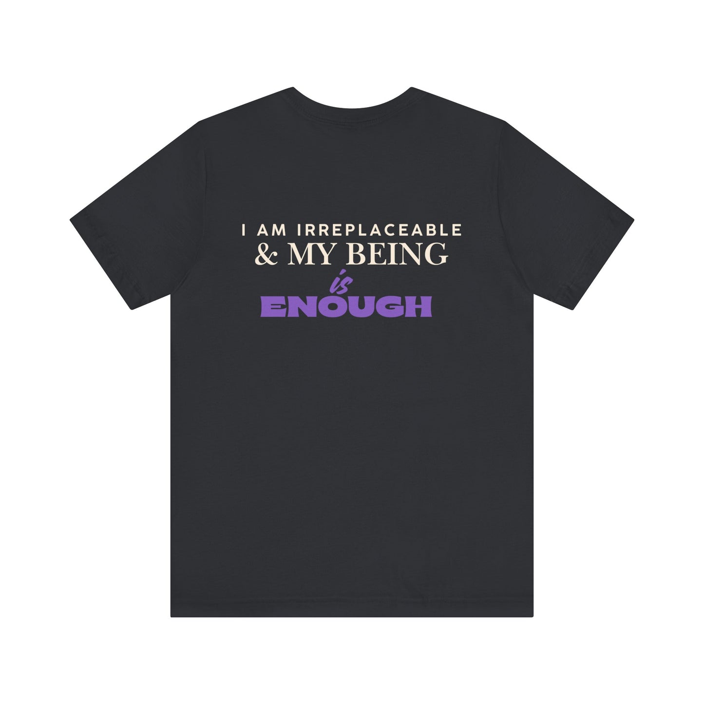 Empowerment Tee - I am Irreplaceable